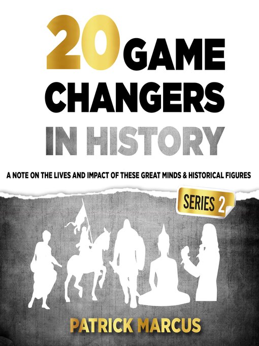 Title details for 20 Game Changers in History (Series 2) by Patrick Marcus - Wait list